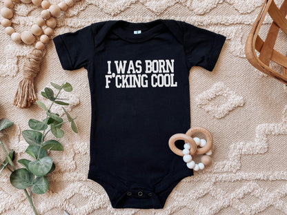 Born F*cking Cool Infant Bodysuit Vanderpump Rules - Baby Shower Bravo Gift - Crew Team Ariana Infant Bravo Party Last Minute Gift