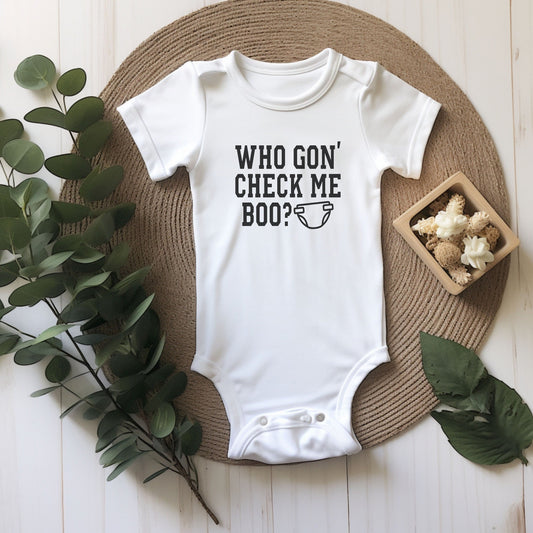 Real Housewives Who Gon Check Me Boo Infant Bodysuit - Baby Shower Bravo Gift - Bravo Party Last Minute Gift - RHOA Newborn Present New Mom