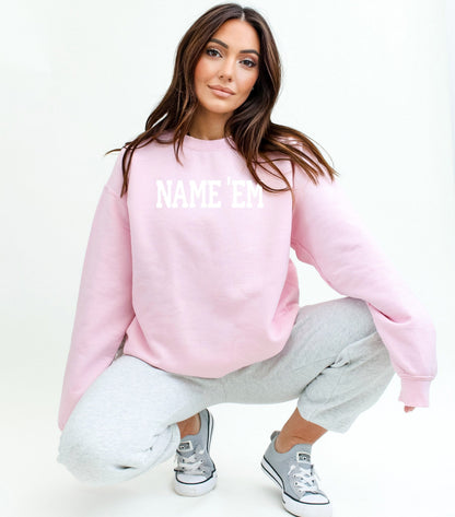 Real Housewives Name Em Sweatshirt or T-Shirt RHOBH - Bravo Bachelorette Gift - Crew Neck - Adult Pullover Bravo Party
