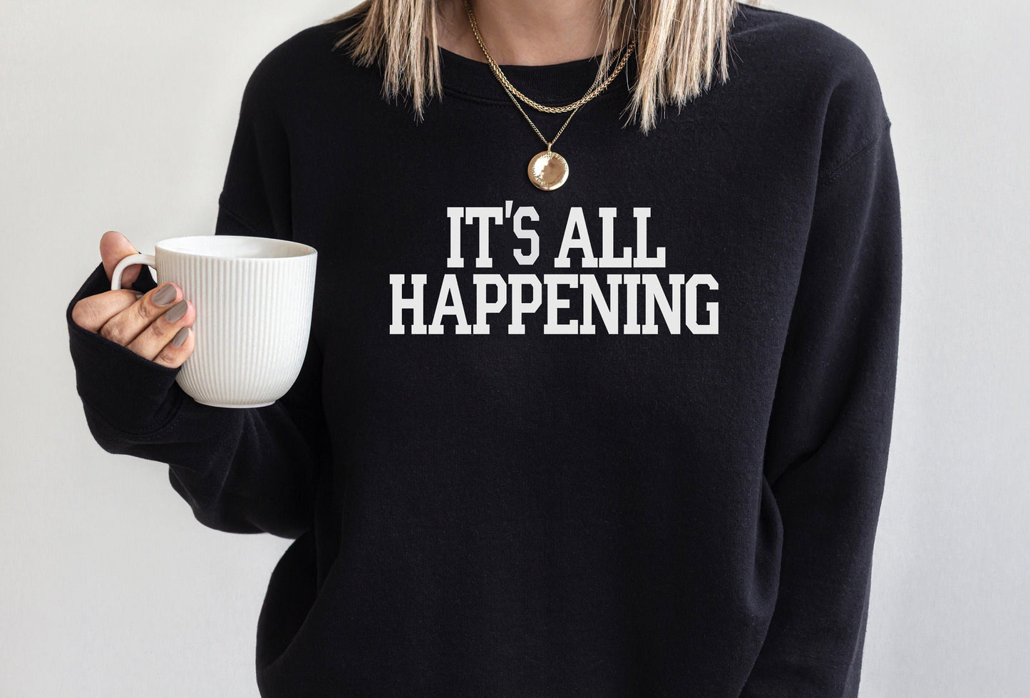 Its All Happening Sweatshirt or T-Shirt Vanderpump Rules - Scheana Shay Bravo Gift Shirt - Crew Neck Shirt Bravo Party
