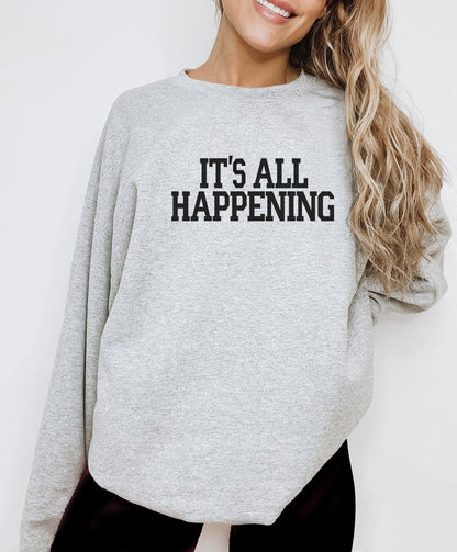 Its All Happening Sweatshirt or T-Shirt Vanderpump Rules - Scheana Shay Bravo Gift Shirt - Crew Neck Shirt Bravo Party