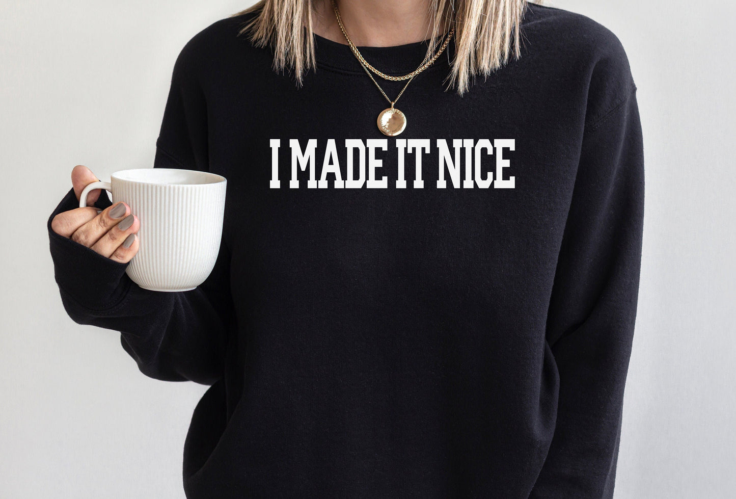 Made it Nice Sweatshirt or T-Shirt RHONY - Bluestone Manor Bravo Gift Shirt - Crew Neck, Holiday Christmas Gift Bravo Party - Bravocon