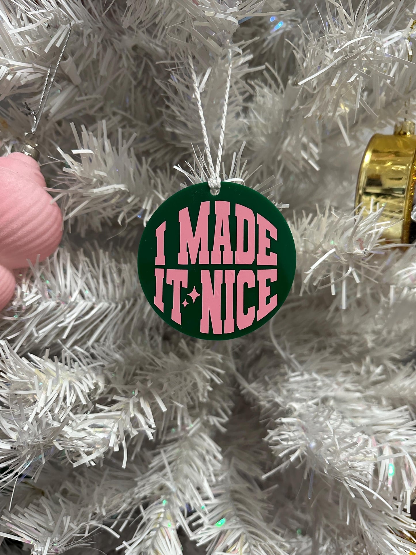 Bravo Christmas Real Housewives RHONY I Made It Nice Ornament - Gift - Reality TV Fan - Bravo Merch - Dorinda - Housewives Party