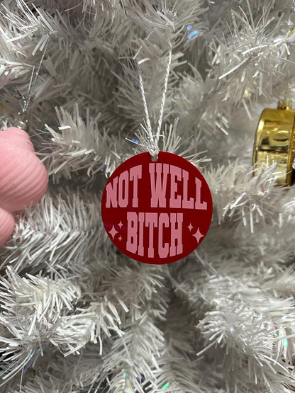 Real Housewives Bravo Christmas RHONY "Not Well Bitch" Christmas Ornament: Reality TV Gift