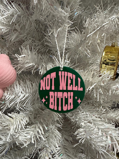 Real Housewives Bravo Christmas RHONY "Not Well Bitch" Christmas Ornament: Reality TV Gift