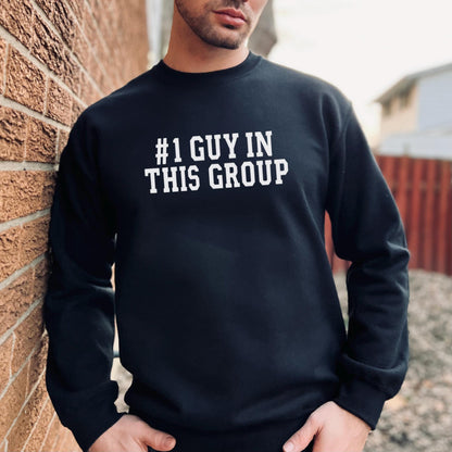 Bravo #1 Guy in this Group Sweatshirt or T-Shirt - Vanderpump Rules Bravo Gift - Bravo Party Mens VPR Not About the Pasta