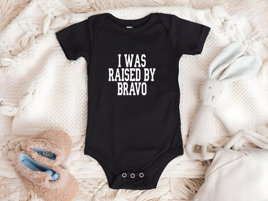 Real Housewives Infant Raised by Bravo Bodysuit - Baby Shower Bravo Gift Infant Bodysuit - Crew Andy Cohen Baby Bravo Party Last Minute Gift