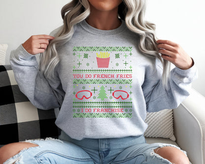 Real Housewives Bravo Christmas You Do French Fries I Do Franchise RHOSLC Ugly Sweatshirt - Holiday Shirt
