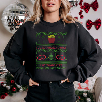 Real Housewives Bravo Christmas You Do French Fries I Do Franchise RHOSLC Ugly Sweatshirt - Holiday Shirt