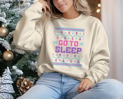 Bravo Christmas Real Housewives RHONY Ugly Sweatshirt - Go To Sleep Holiday Shirt