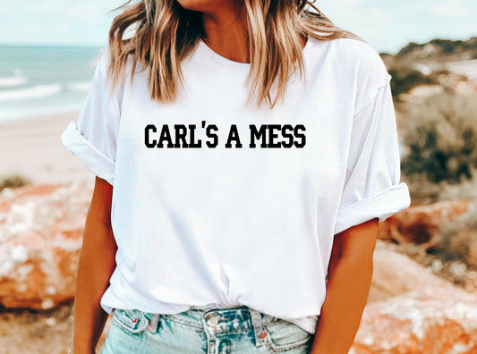 Carl’s a Mess Shirt Bravo Summer House Bravo Gift